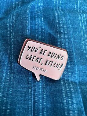 YOURE DOING GREAT BISH Womens Enamel Lapel Pin NEW